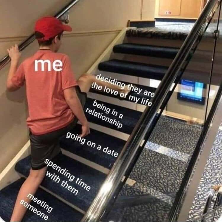 Me meme walking up escalator steps to gradually find the love of my life