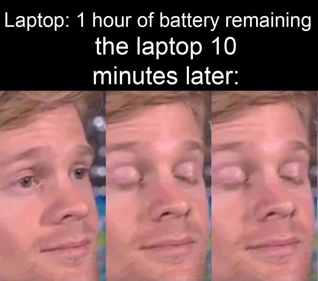 Laptop battery meme dies 10 minutes after showing 1 hour remaining