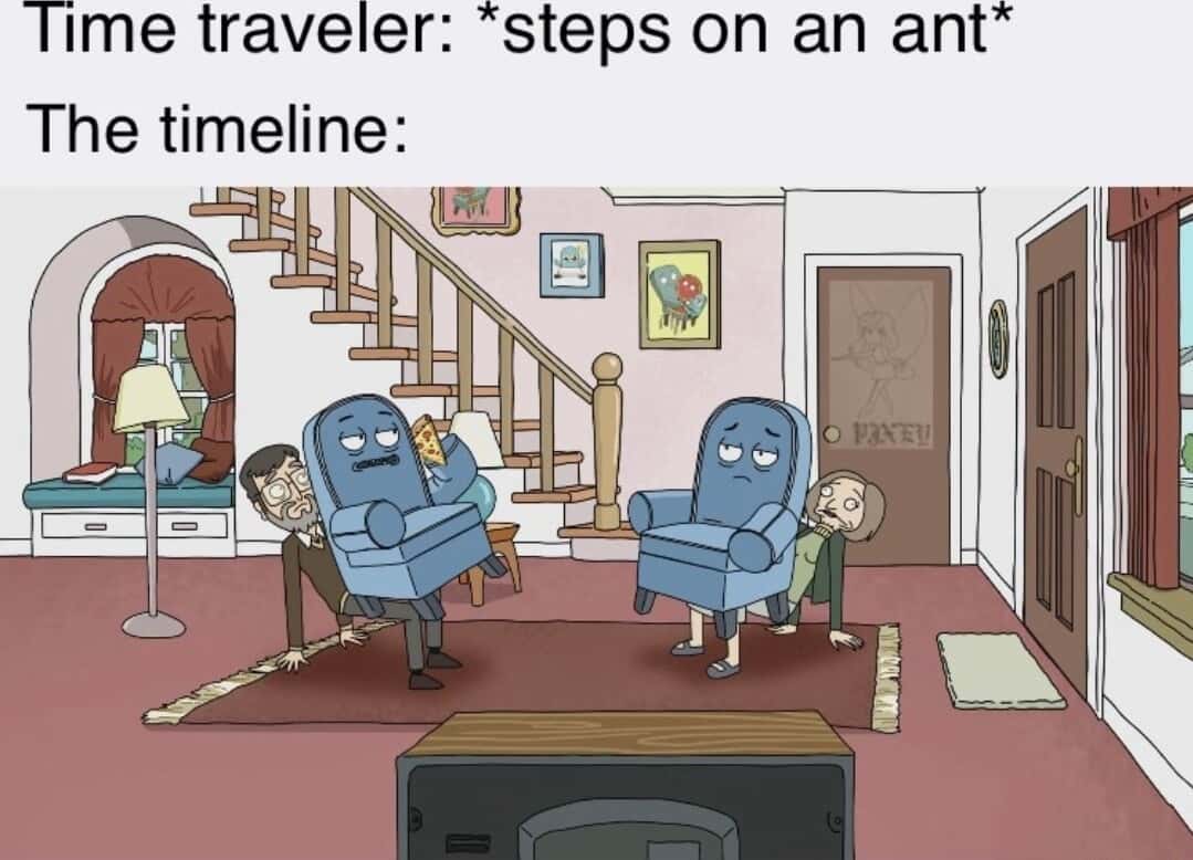 Chaotic butterfly effect ant meme where stepping on one ant warps the entire timeline