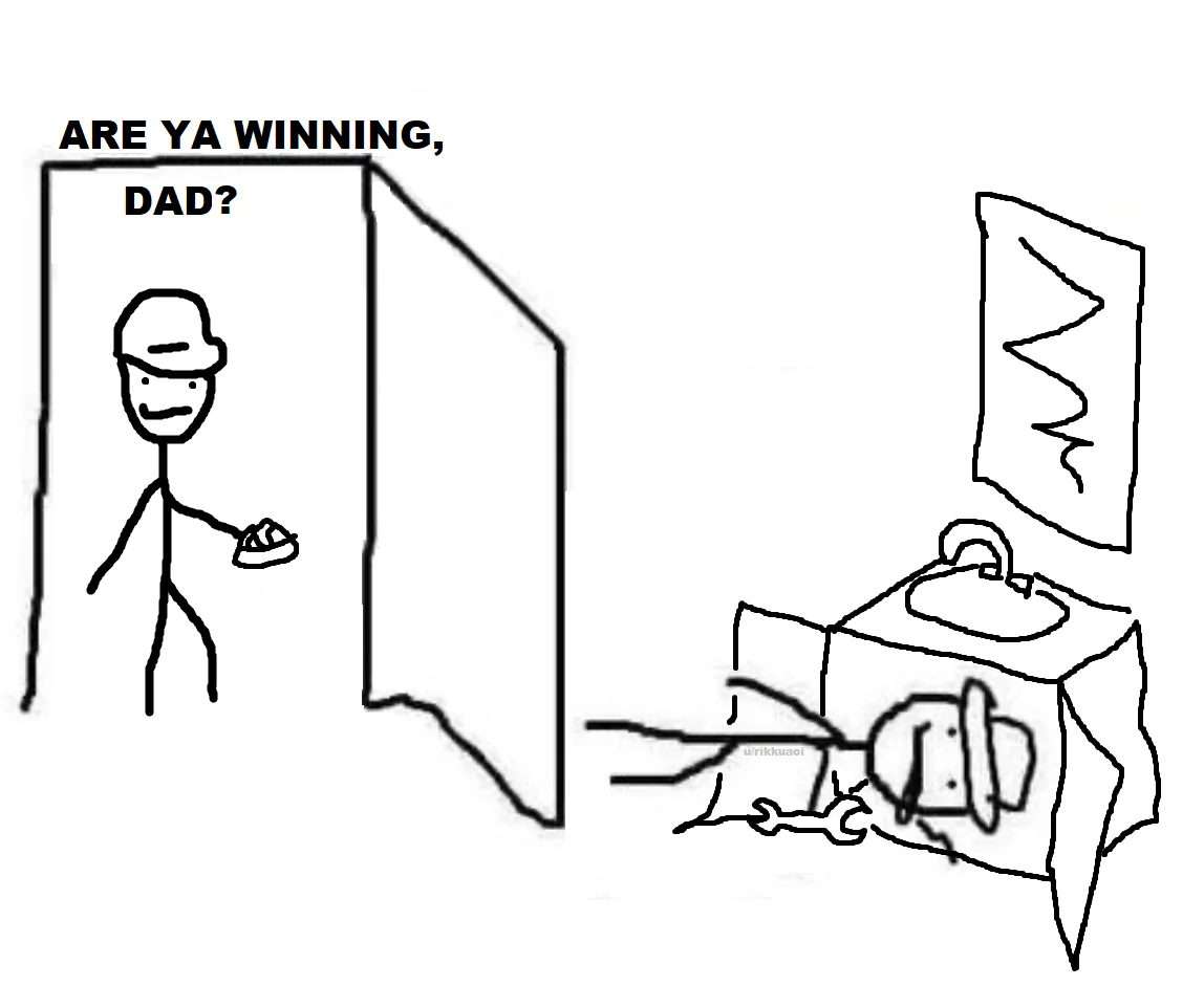 Plumber dad meme being asked are ya winning by son while fixing sink