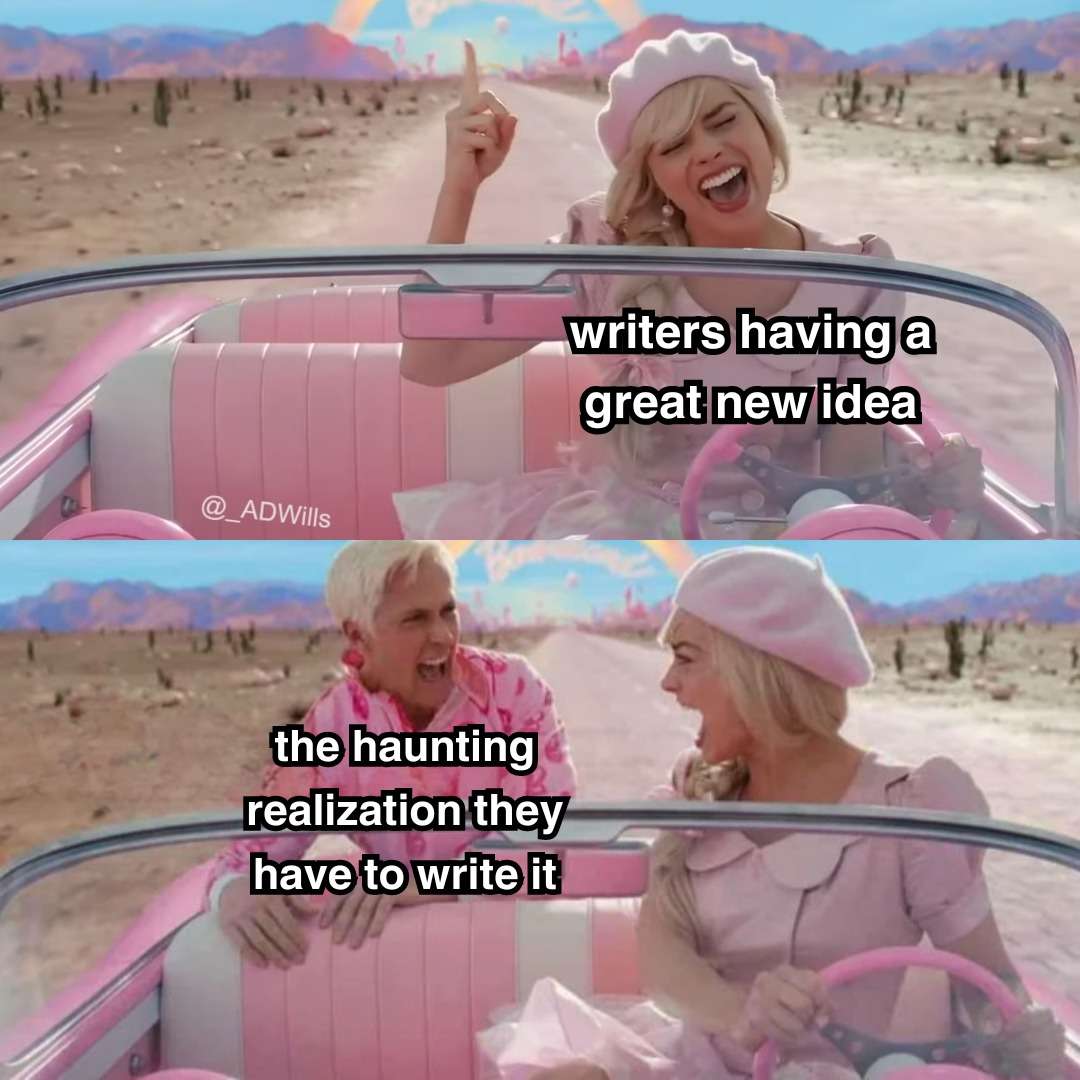 Barbie scared of ken meme of writers hyped then dreading writing their new idea