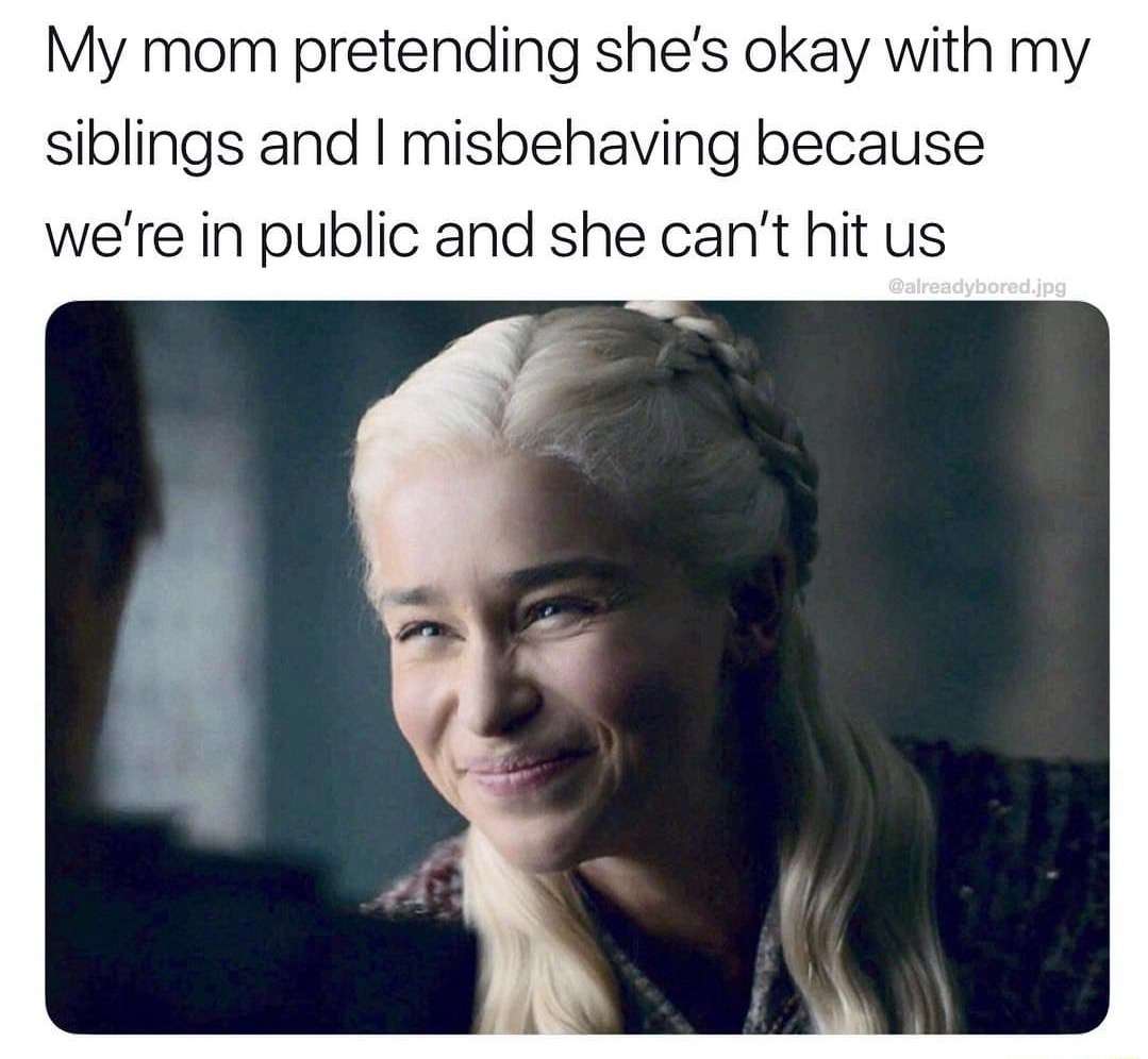 Daenerys squint smile meme mom hiding anger in public