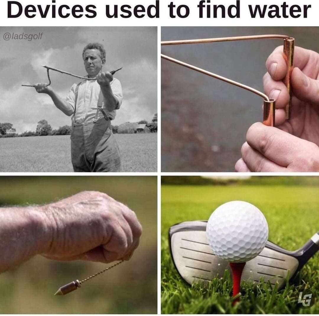 Golf meme listing different devices used to find water on golf course