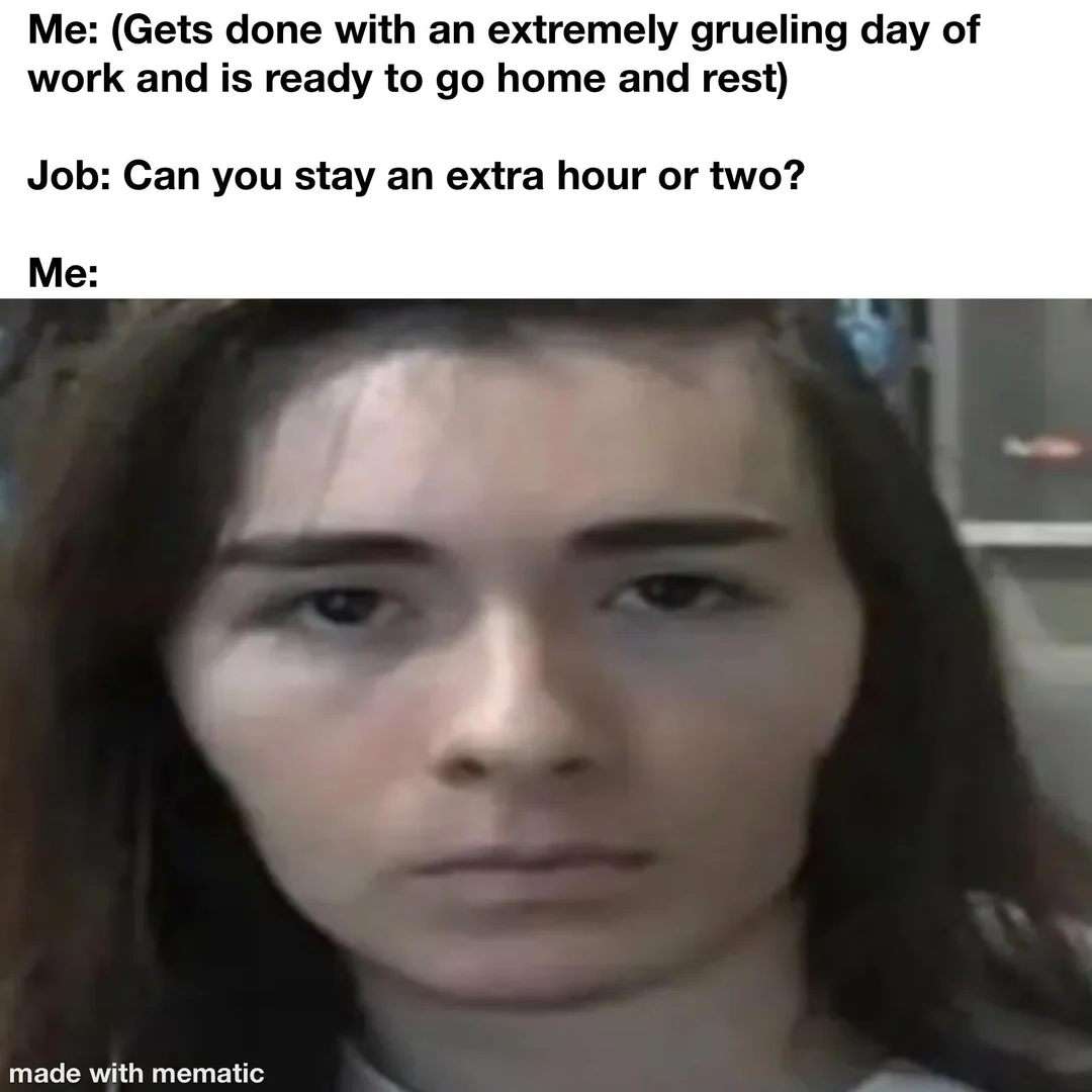 Tired worker meme forced to work overtime