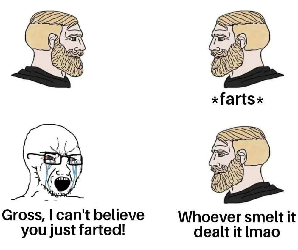 Chad meme farts smelt it dealt it
