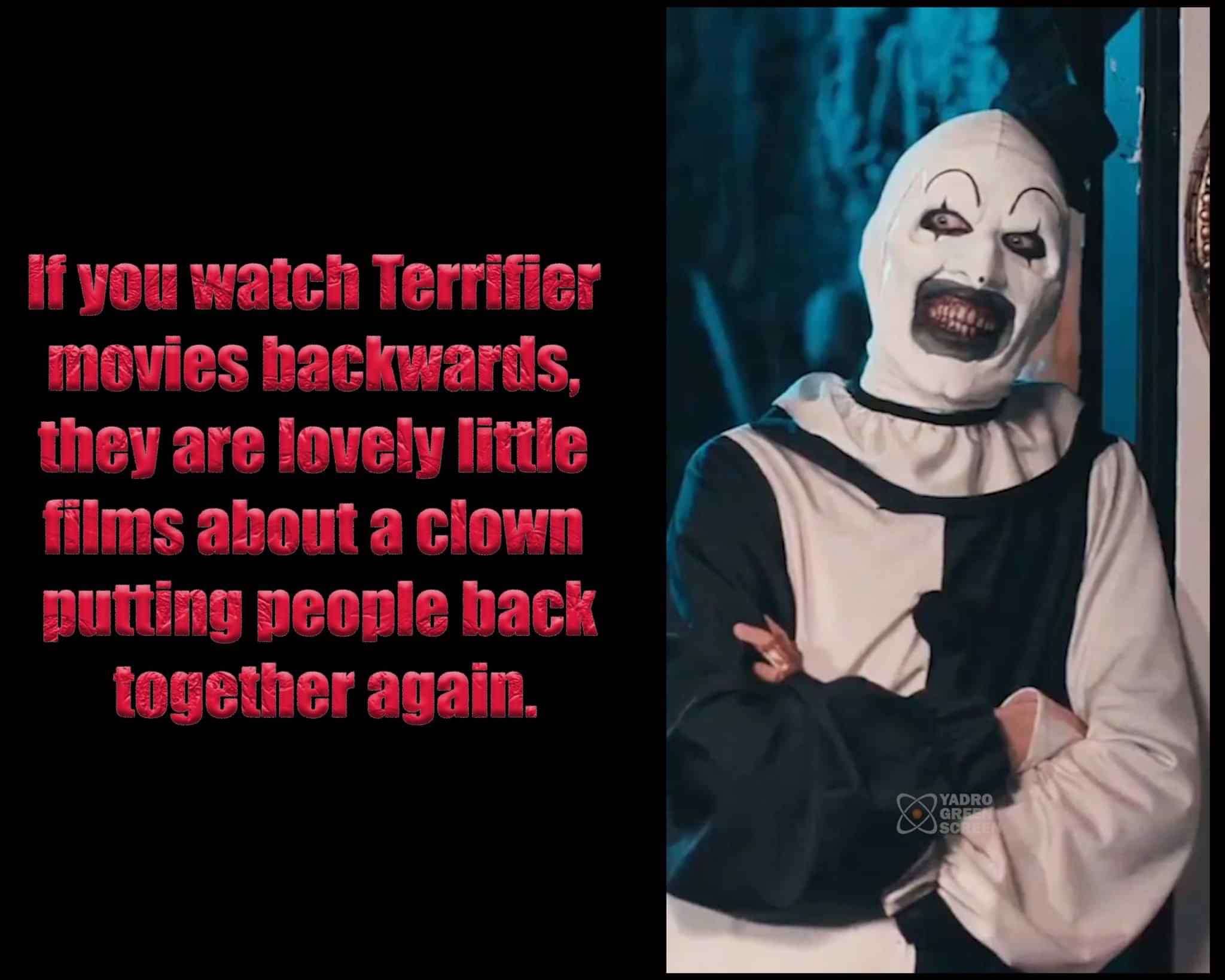 Art the clown meme watching Terrifier movies backwards putting people back together