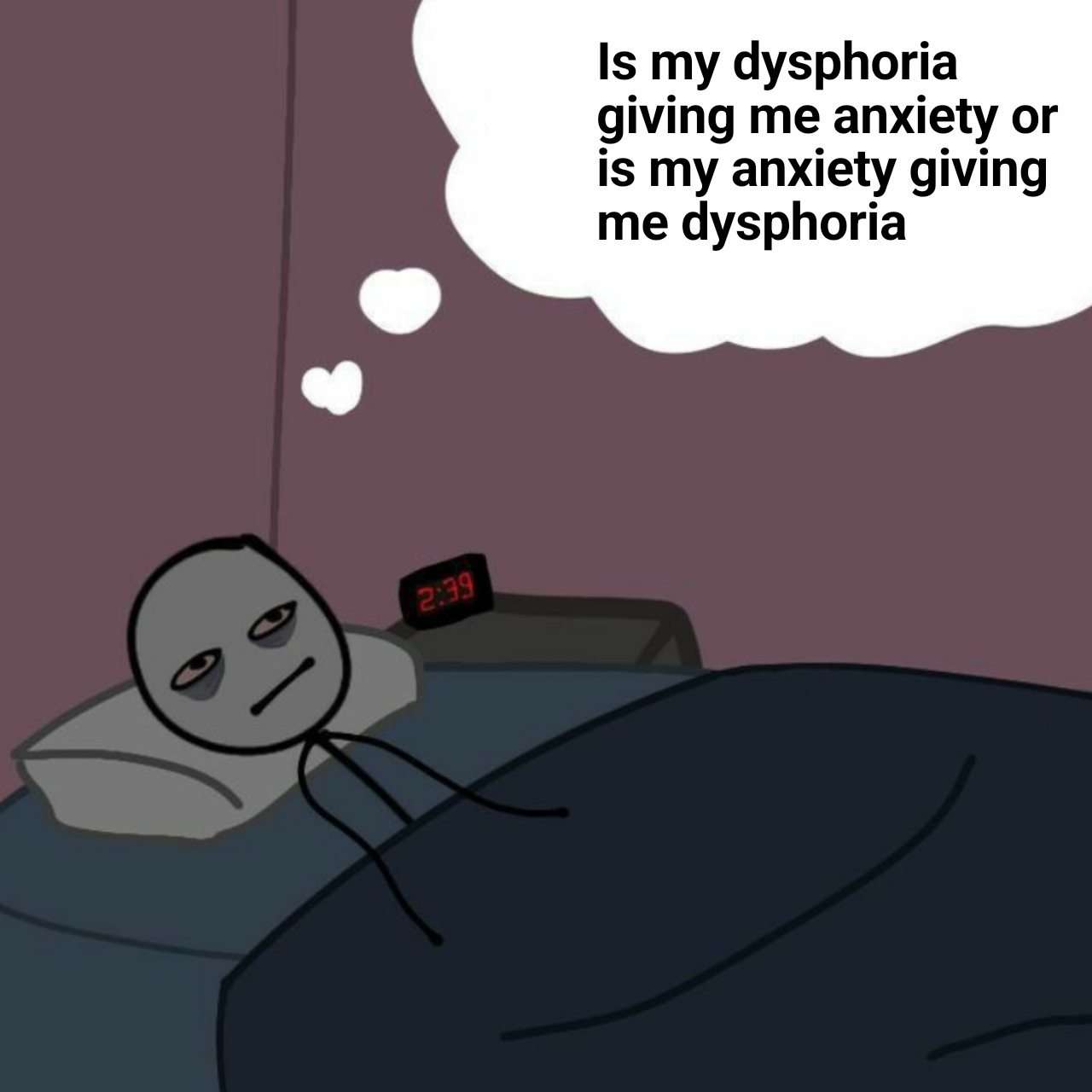 Stickman meme lying awake confused between dysphoria and anxiety