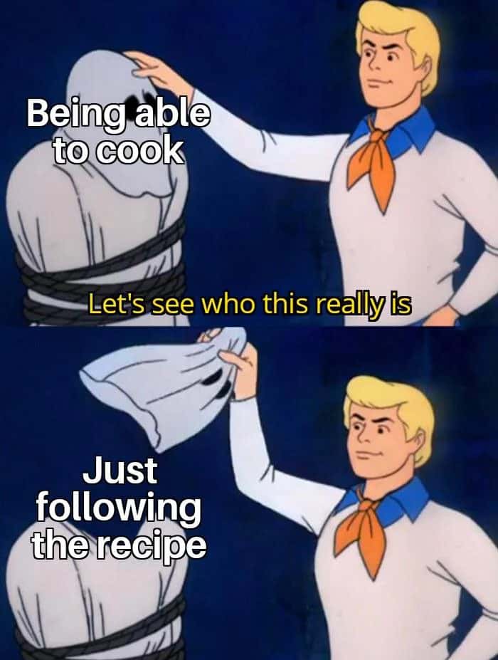 Fred meme unmasks cooking as just following recipe