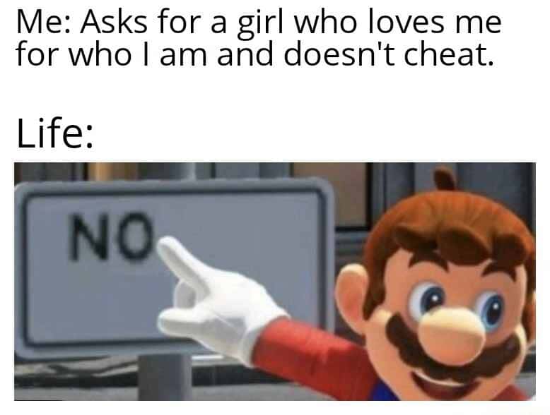 Cheerful Mario pointing meme points at the NO sign to deny your simple dating wish