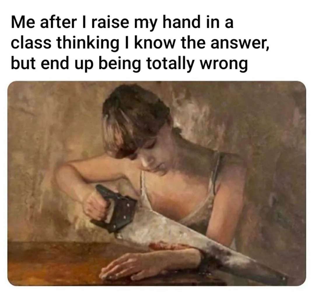 Student meme raising hand in class being totally wrong