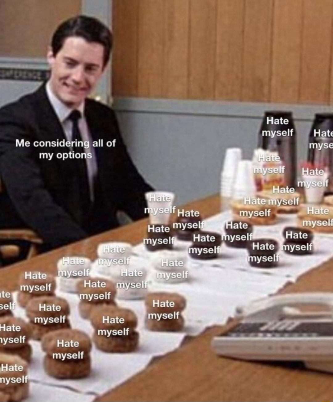 Me considering all options meme facing all hate myself choices