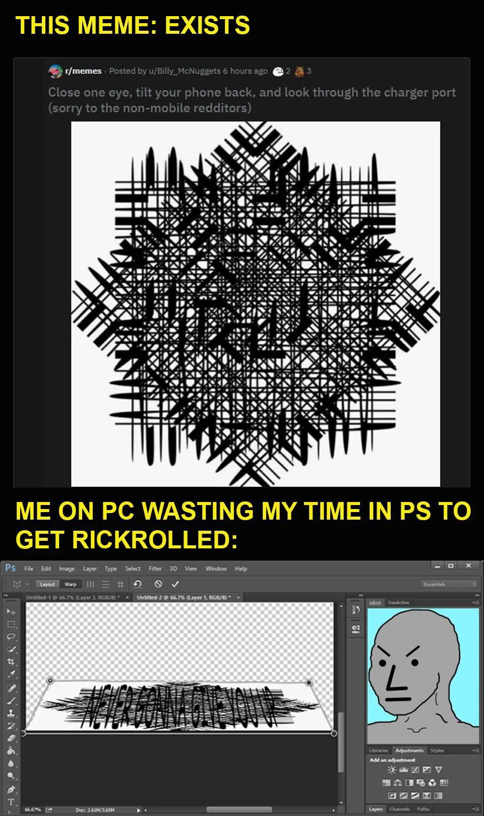 Pc user meme wasting time in ps to get rickrolled by hidden text
