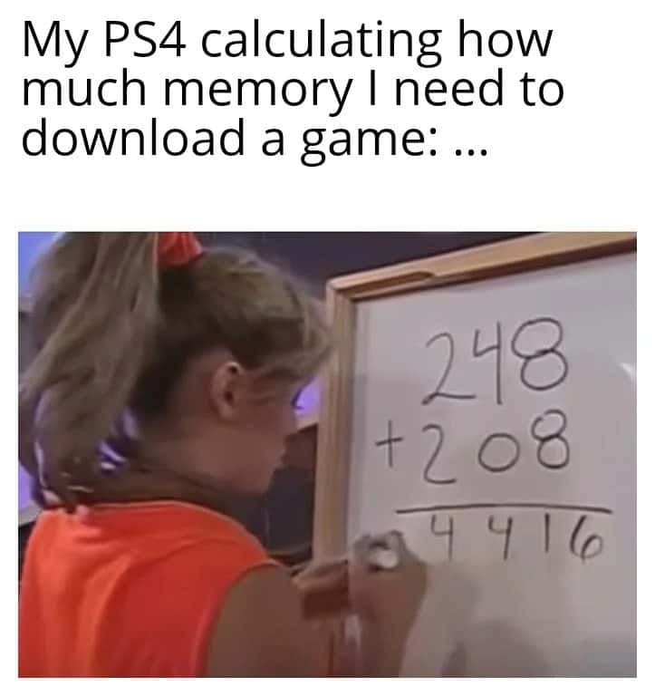 PS4 meme miscalculating required memory to download a game