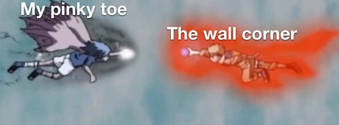 Pinky toe meme slamming into wall corner