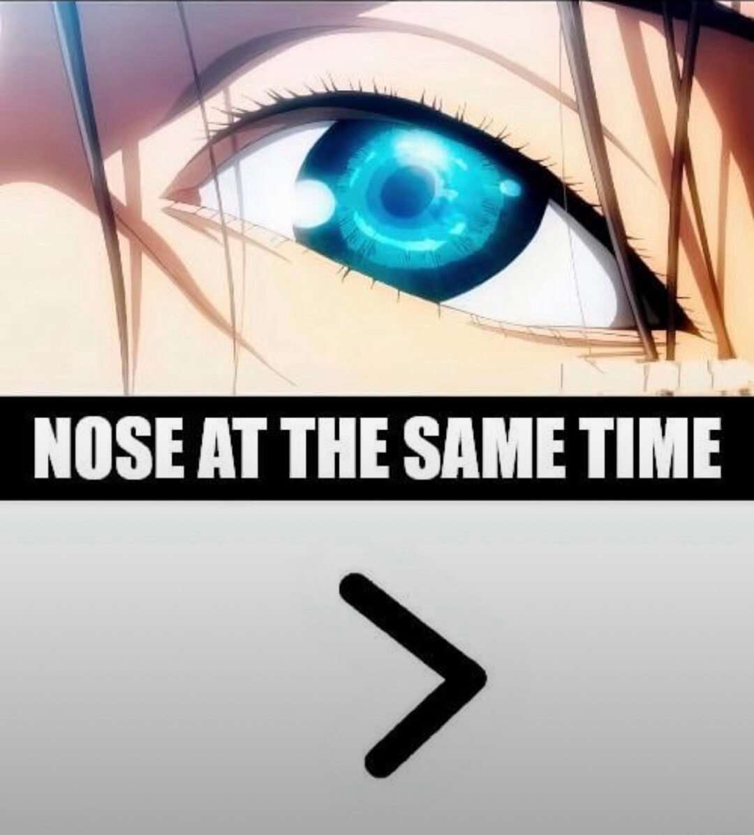 Glowing blue anime eye meme staring at greater than sign as nose at the same time