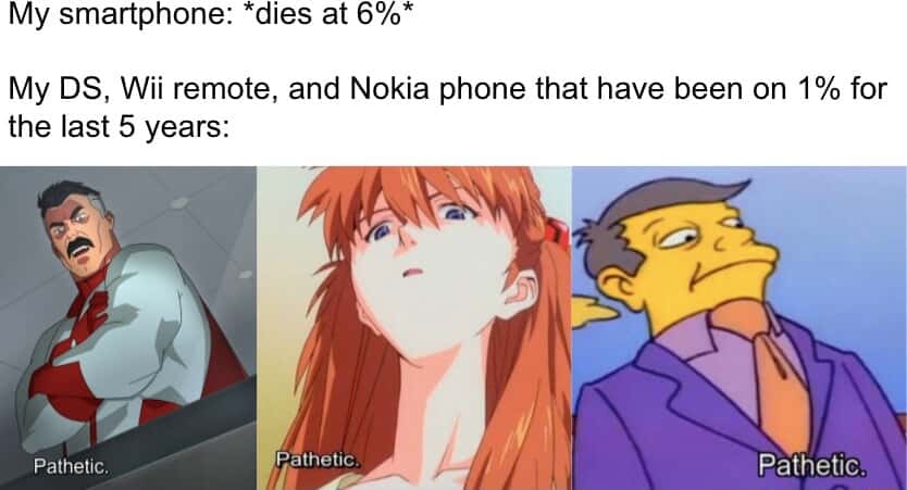 Multi-panel Pathetic meme of old durable tech roasting your dying smartphone at 6%