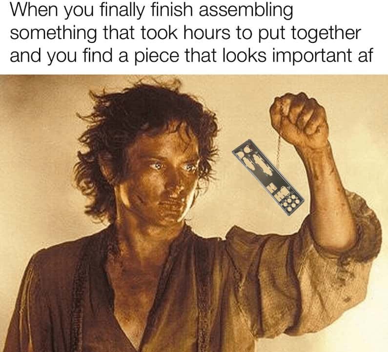 Frodo meme finds leftover important part after finishing hours long assembly