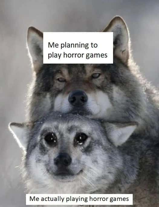 Wolf meme brave plan vs scared self playing horror games