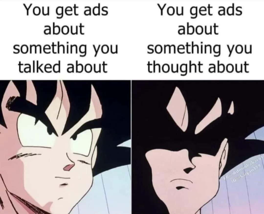 Goku meme horrified by targeted ads for things he only thought about