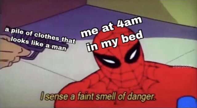 Spider-man meme senses faint danger from man-like clothes pile at 4am in bed