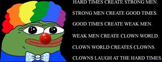 Clown meme cycle of hard times and clown world