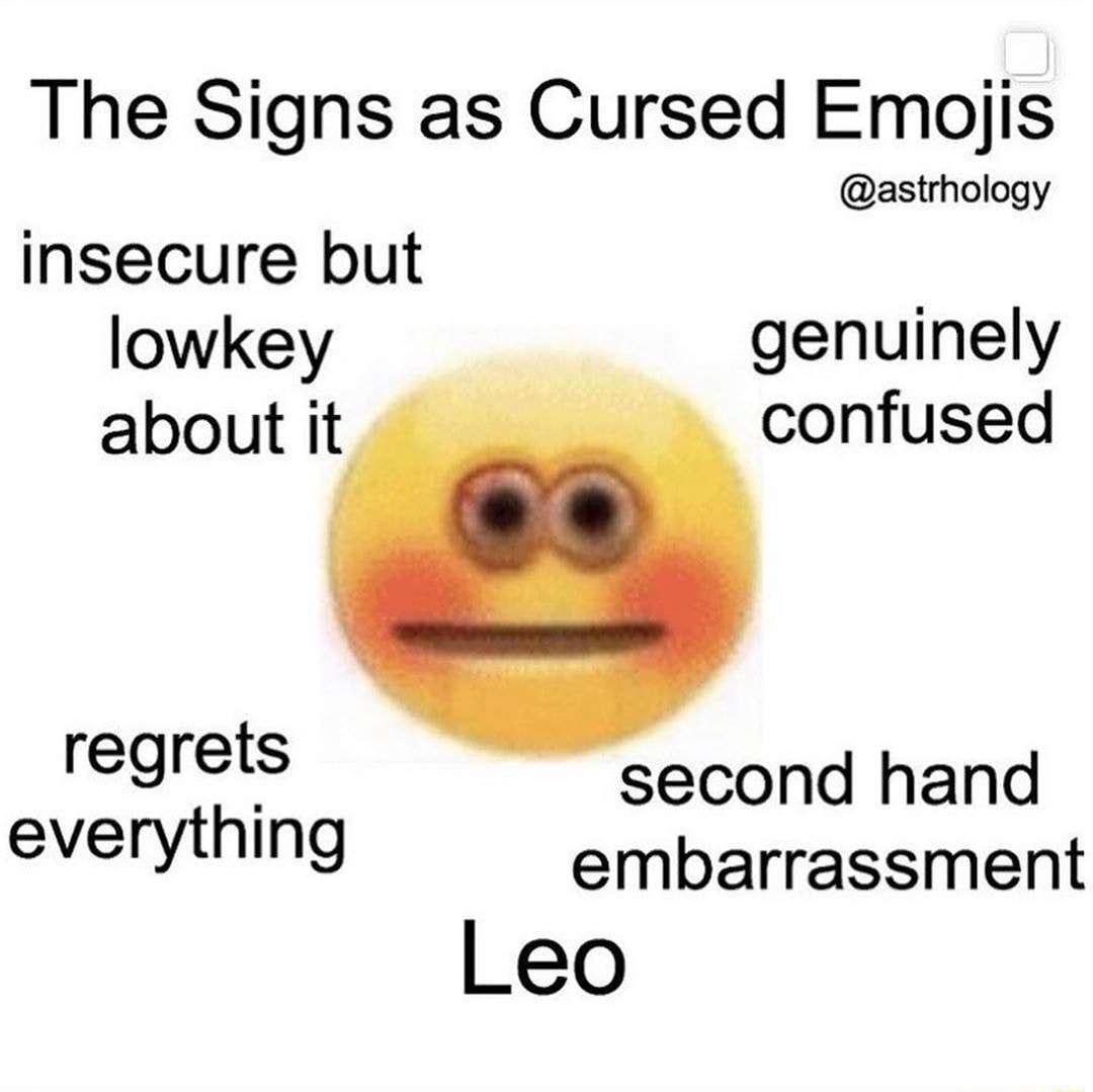 Cursed emoji meme describing leo inner messy traits
