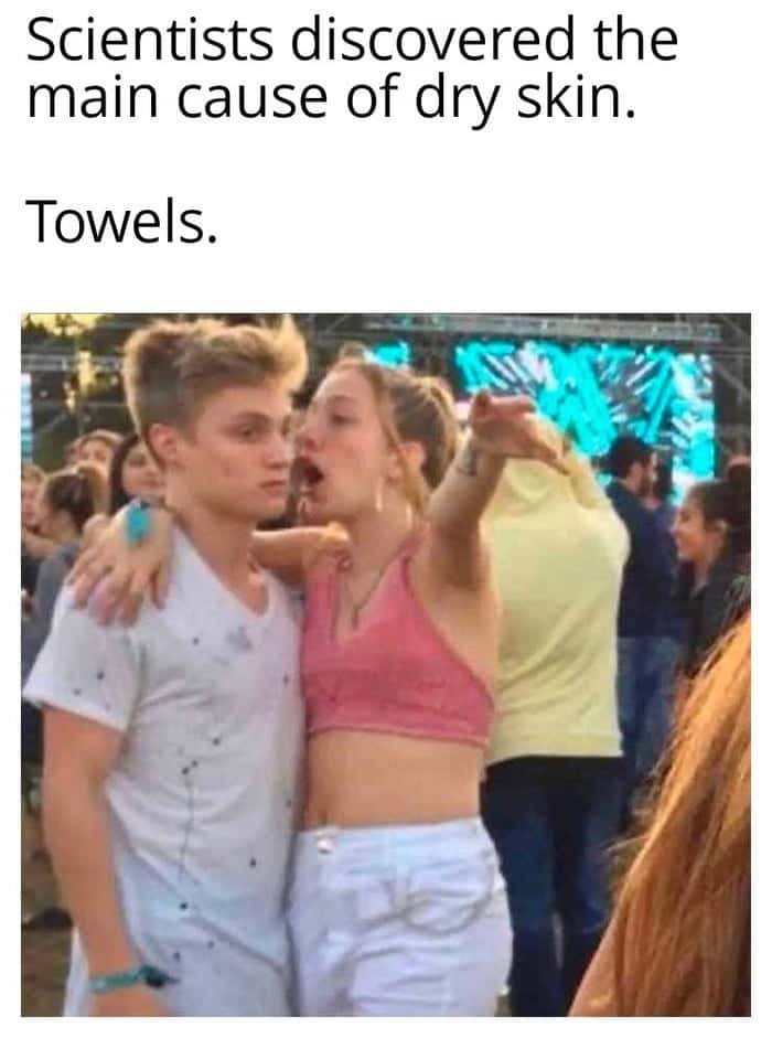 Girl yelling at boy meme towel dry skin pun joke