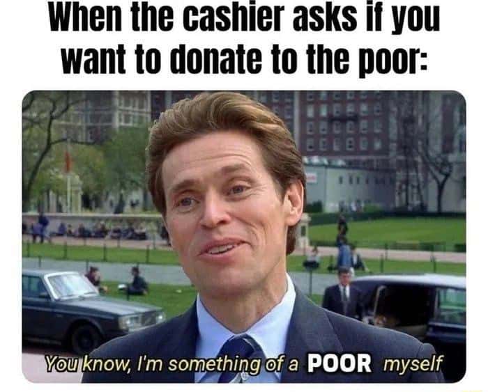 I'm something of a scientist myself meme say you are poor to cashier I'm something of a scientist myself meme say you are poor to cashier