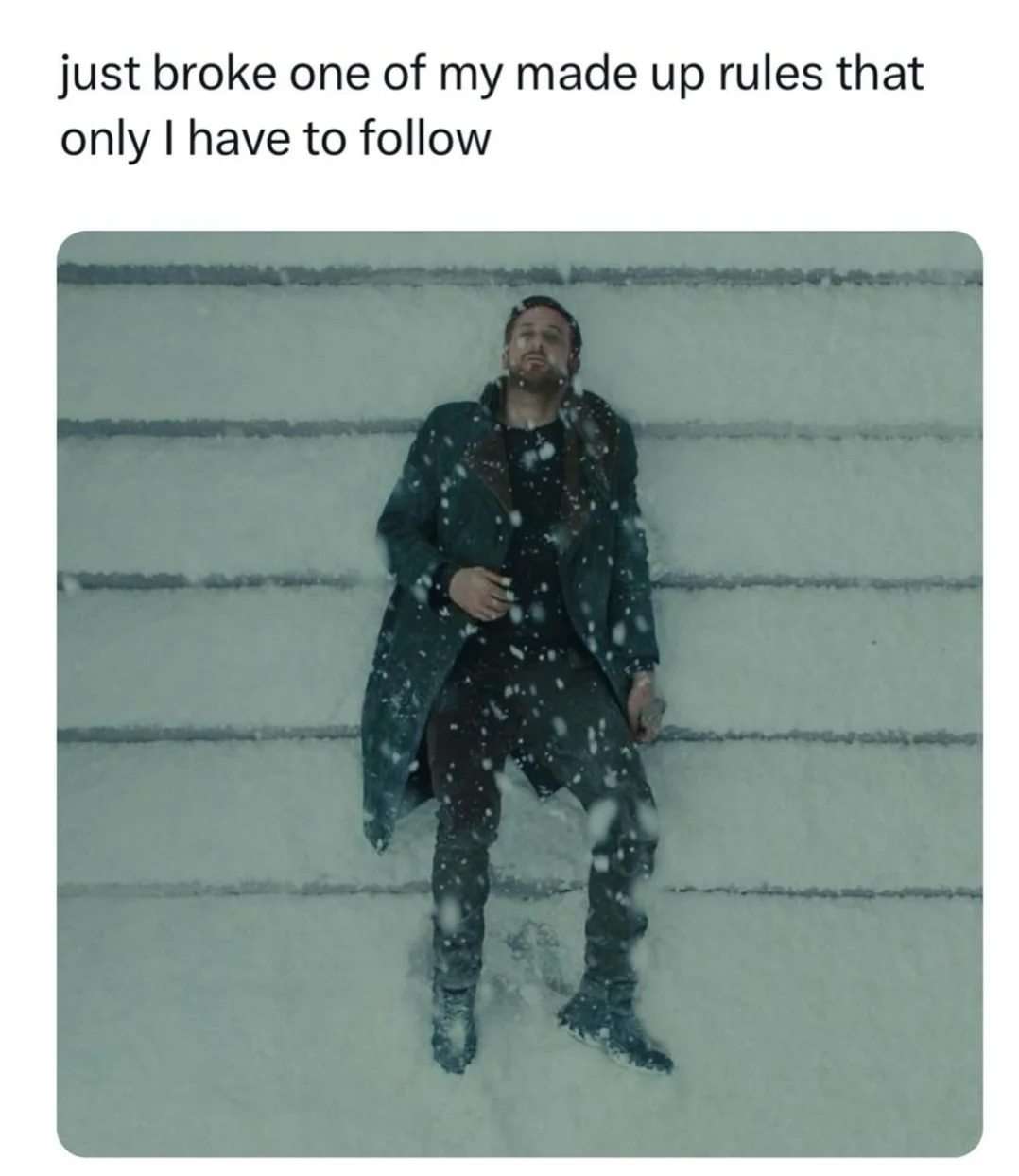 Ryan Gosling meme lying in snow after breaking his own made up rule