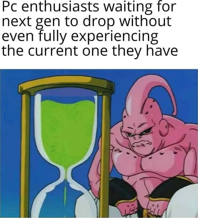 Majin bu waiting meme PC fans waiting for new hardware release