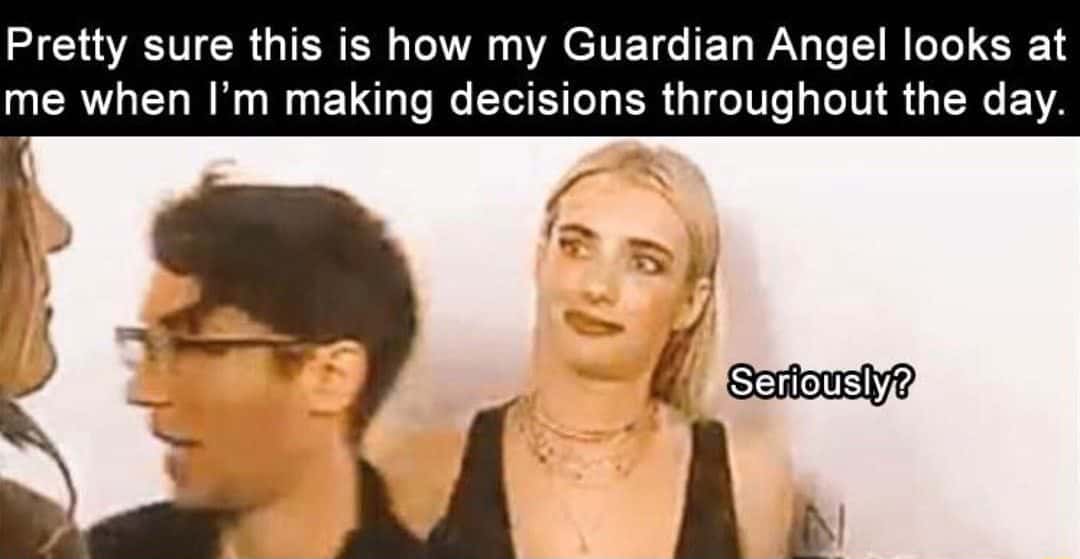 Guardian angel meme staring judgmentally at you while you make silly daily decisions