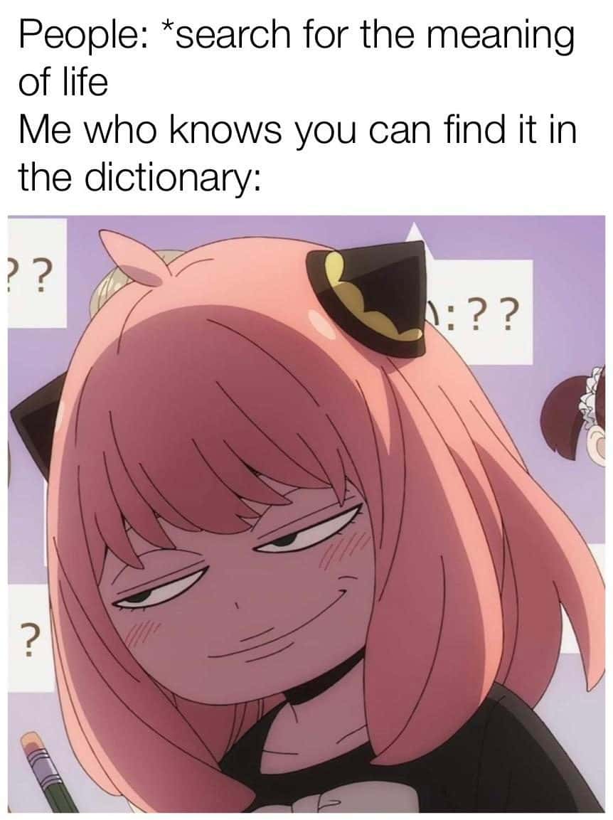 Anya smug meme finds life meaning in dictionary