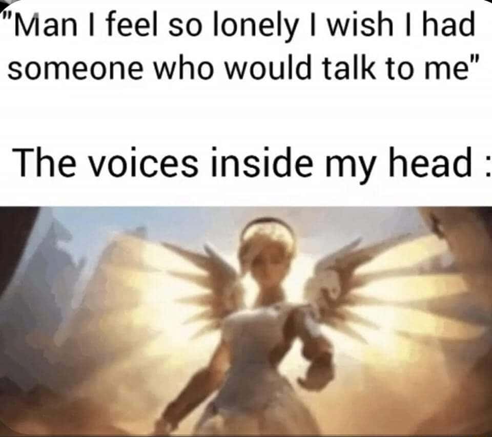 Overwatch mercy meme appearing when you feel lonely wishing someone talks to you