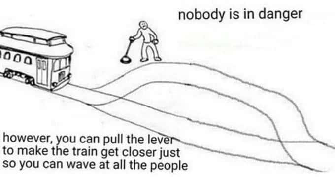 Trolley problem meme pull lever to make train get closer to wave at people