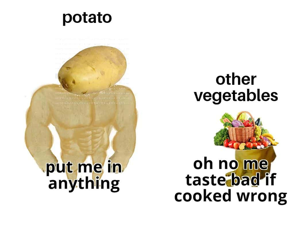 Potato vs other vegetables meme shows different cooking ease