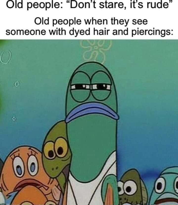 Spongebob fish stare meme elders hypocritical judging alternative looks