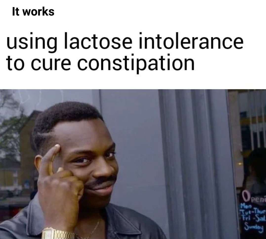 Thinking black guy meme uses lactose intolerance to cure constipation