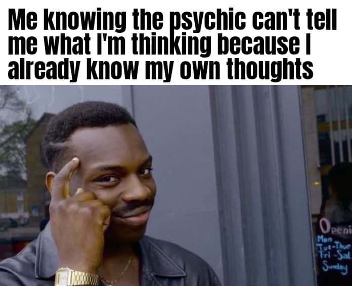 Thinking black guy meme knowing psychic can't read his mind