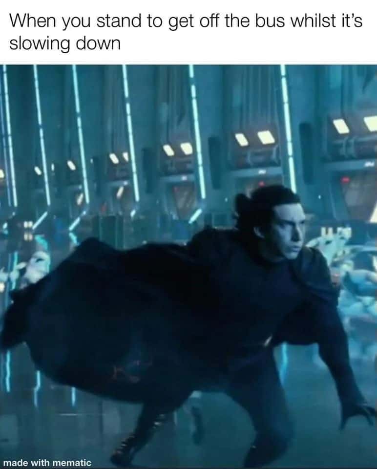 Kylo ren meme bracing when bus slows down