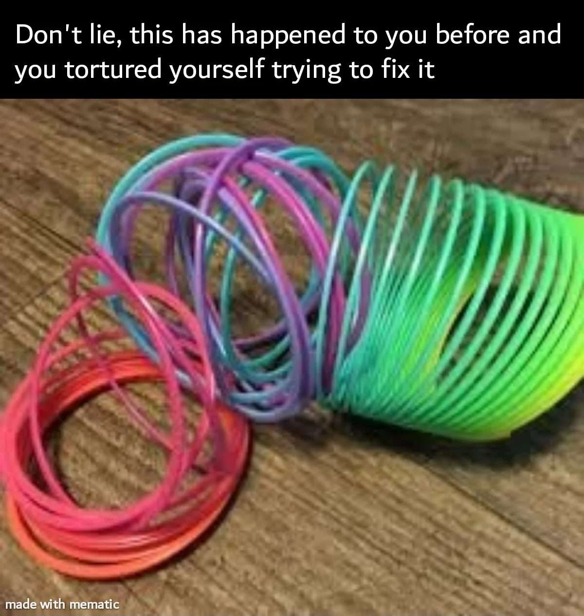 Tangled slinky meme you tortured yourself trying to fix it