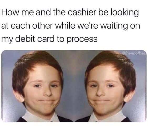 Awkward white people smile meme waiting for debit card to process