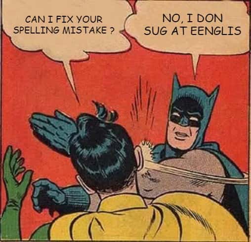 Batman slapping robin meme refusing spelling correction