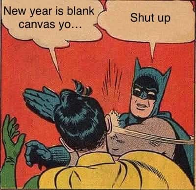 Batman slapping robin meme shutting new year hype