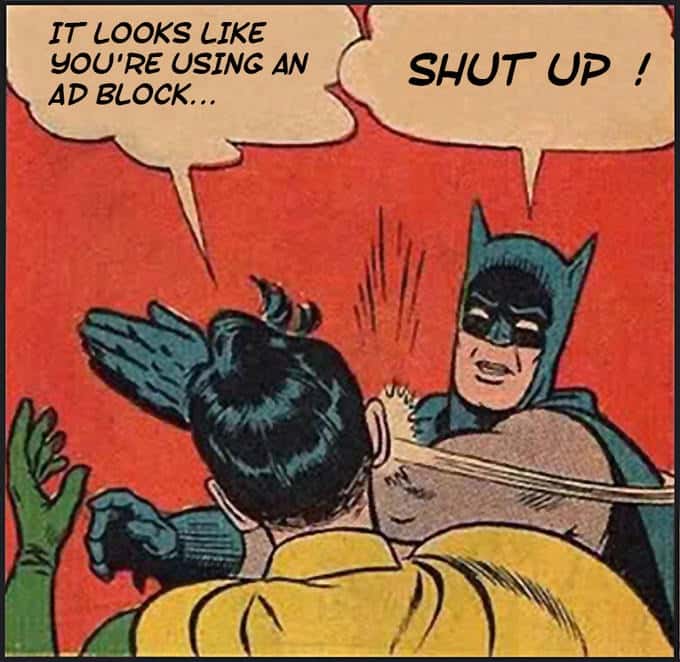 Batman slapping robin meme shutting up ad block notice
