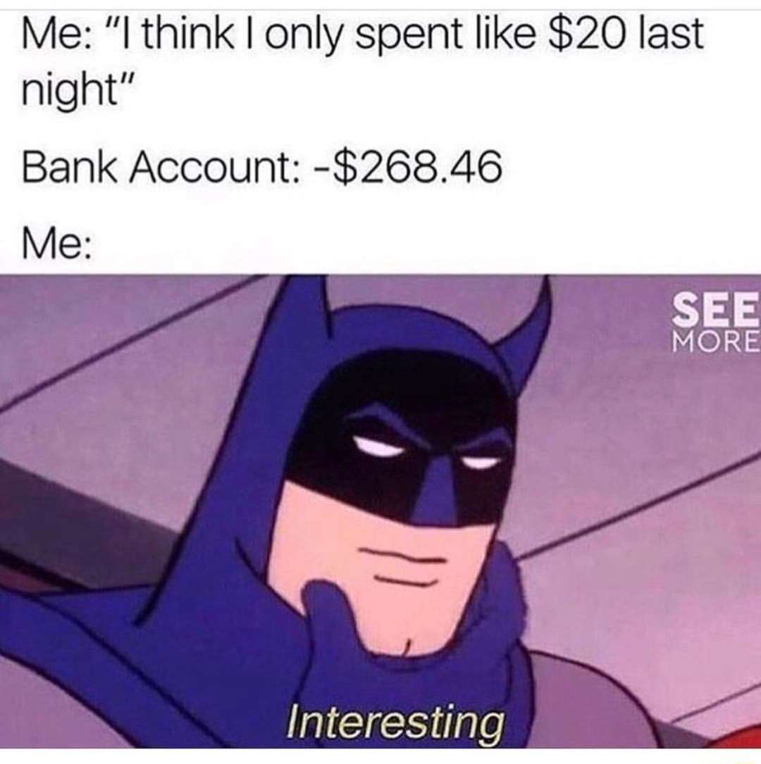 Batman thinking meme realizing he overspent hundreds of dollars Batman thinking meme realizing he overspent hundreds of dollars