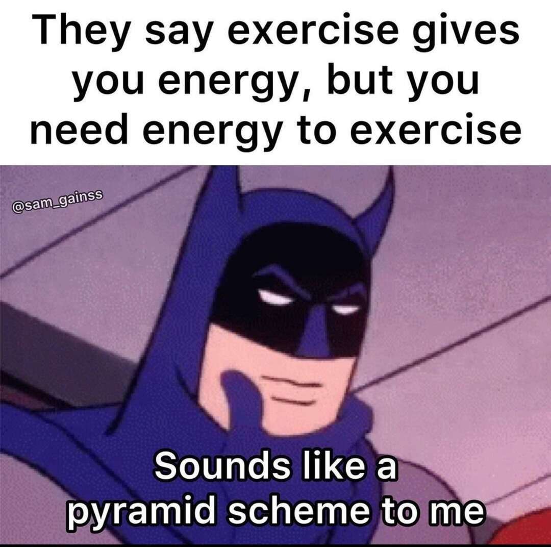 Batman thinking meme calls exercise a pyramid scheme Batman thinking meme calls exercise a pyramid scheme