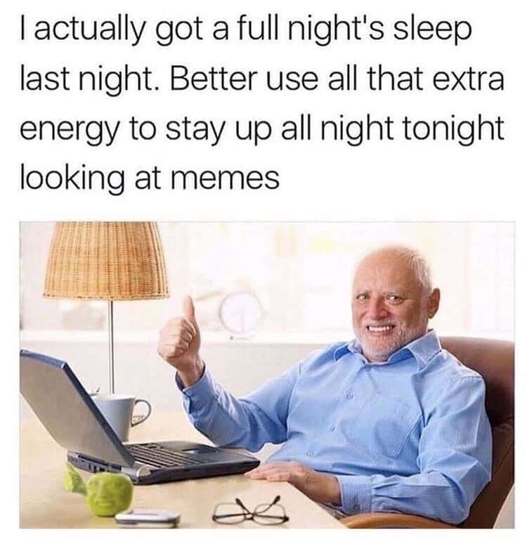 Harold thumbs up meme stays up all night looking at memes Harold thumbs up meme stays up all night looking at memes