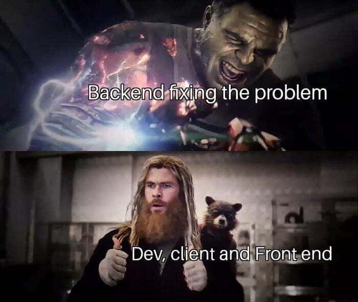 Hulk thor thumbs up meme backend fixes problem for front end Hulk thor thumbs up meme backend fixes problem for front end