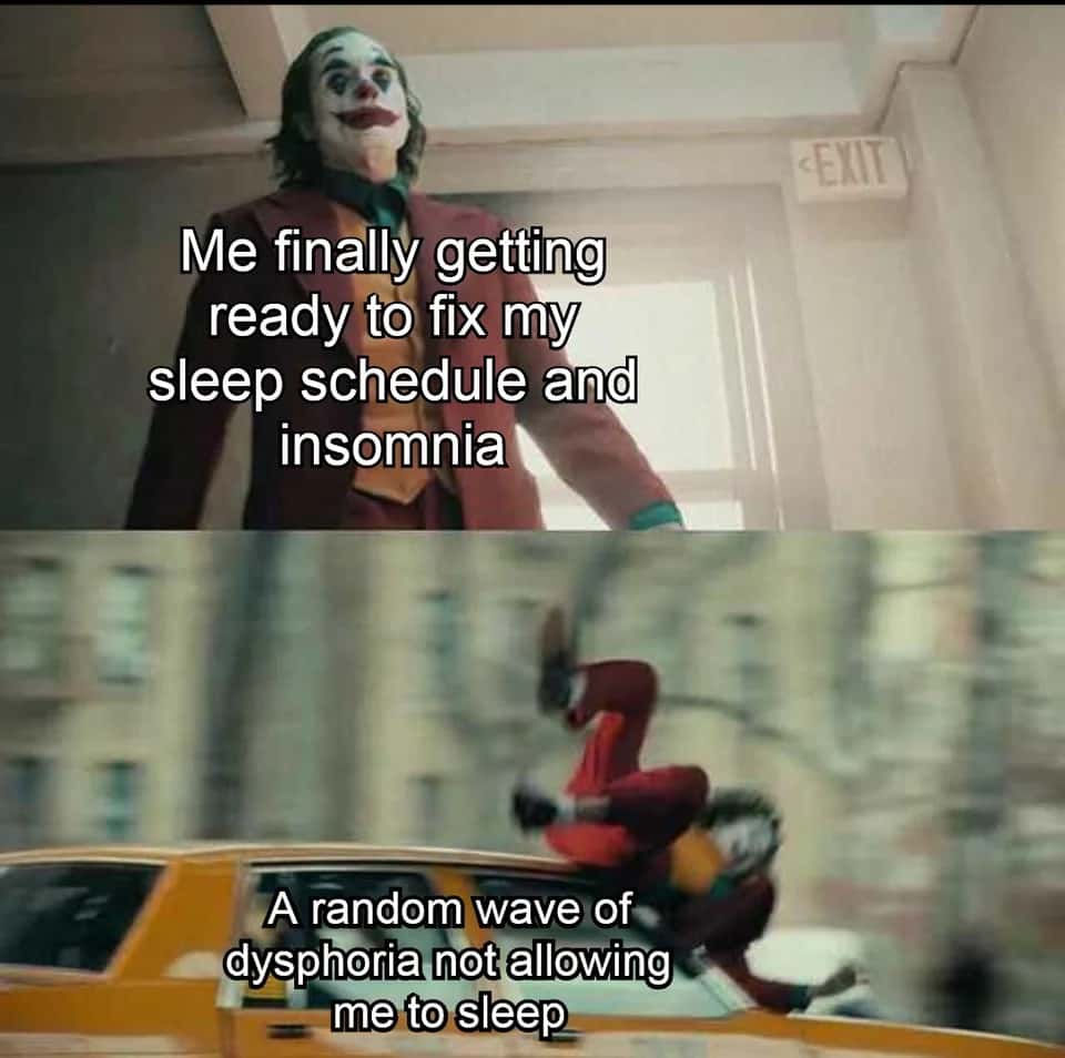 Joker gets hit by a car meme fixing sleep schedule hit by dysphoria