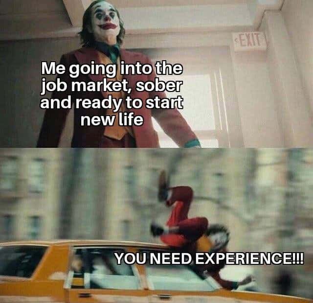 Joker gets hit by a car meme entering job market needing experience
